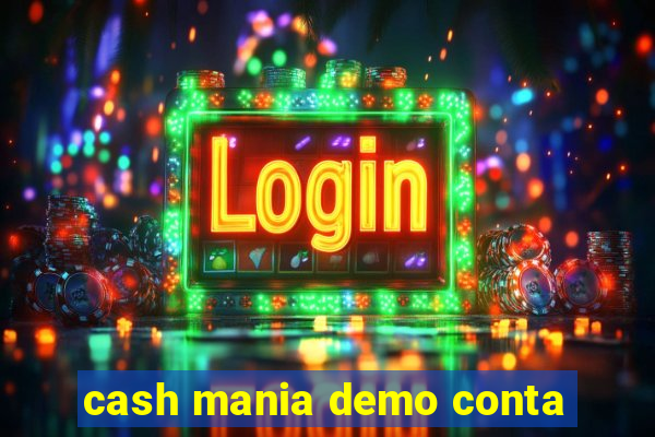 cash mania demo conta